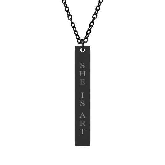 She Is Art Engraved Vertical Bar Necklace