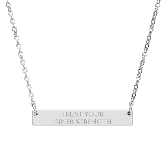 Trust Your Inner Strength Engraved Horizontal Bar Necklace