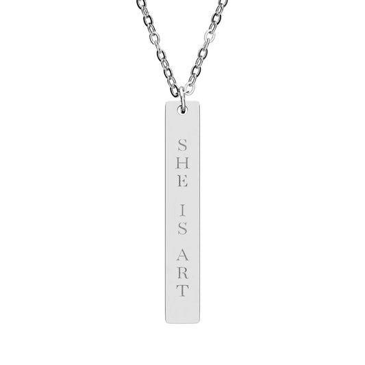 She Is Art Engraved Vertical Bar Necklace