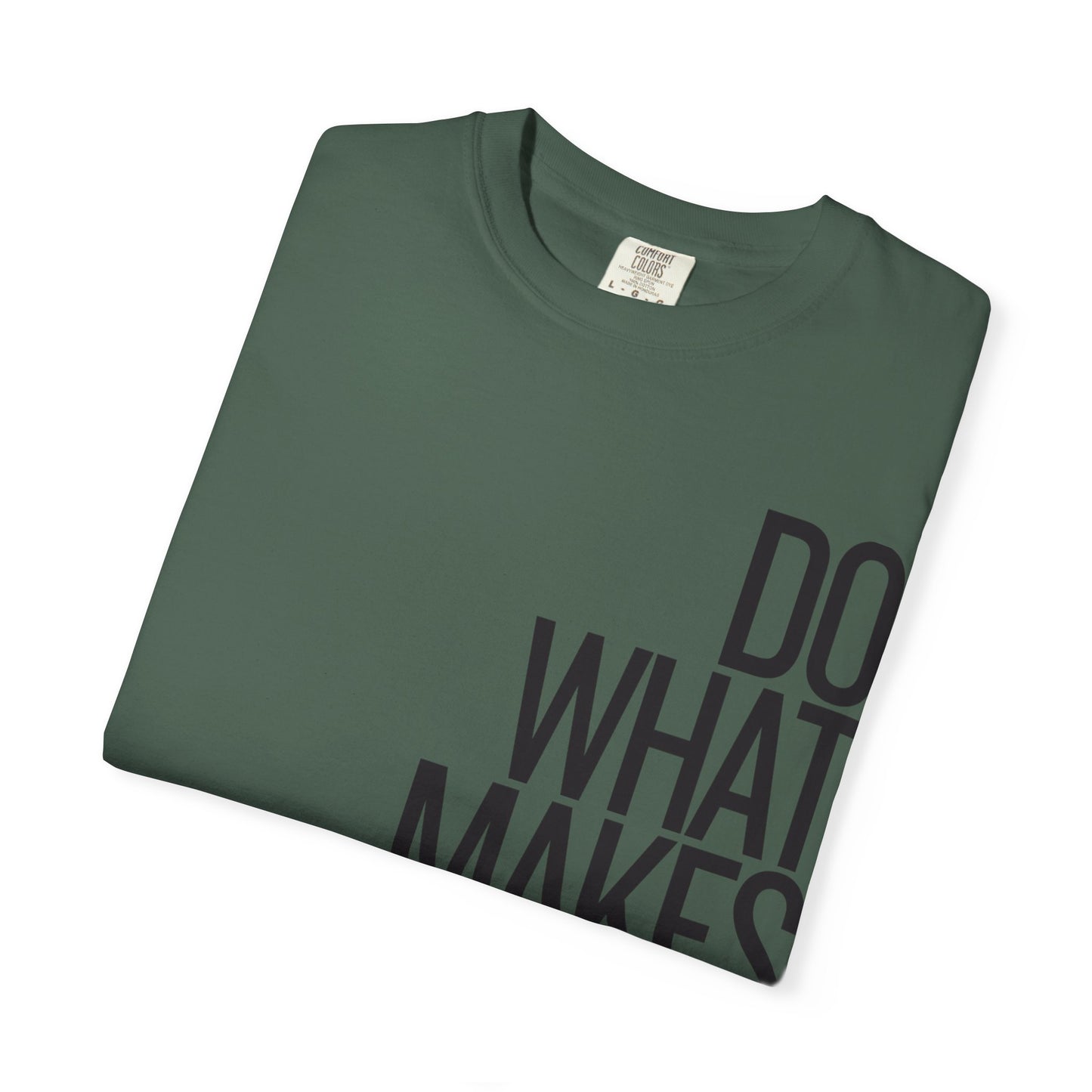 Do What Makes You Happy Graphic Tee