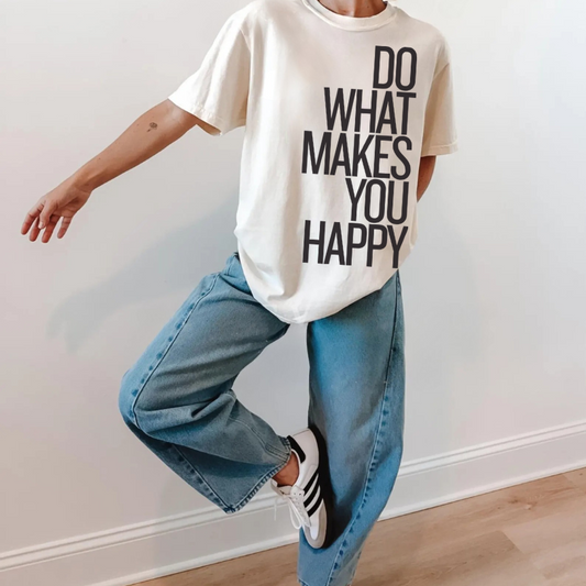 Do What Makes You Happy Graphic Tee